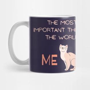 The most important thing in the world: ME! Mug